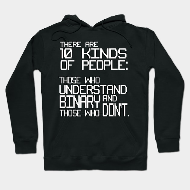 There are Kinds of People Binary Code Computer Geek TEE Nerd Funny nerd Hoodie by erbedingsanchez